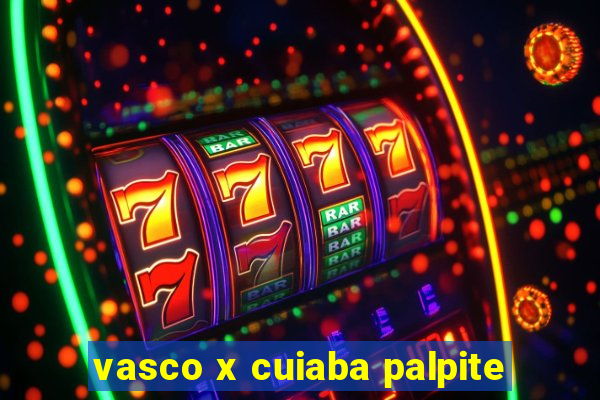 vasco x cuiaba palpite